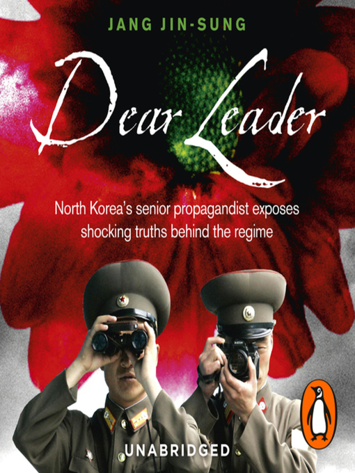 Title details for Dear Leader by Jang Jin-Sung - Available